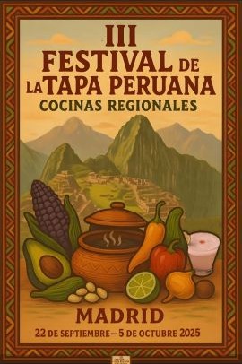 Nueva Edición Tapa Peruana en Madrid. del 23 de septiembre al 5 de octubre con protagonismo de las Cocinas Regionales del Perú.